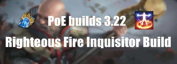 poe 3.22 Righteous Fire Inquisitor Build pic